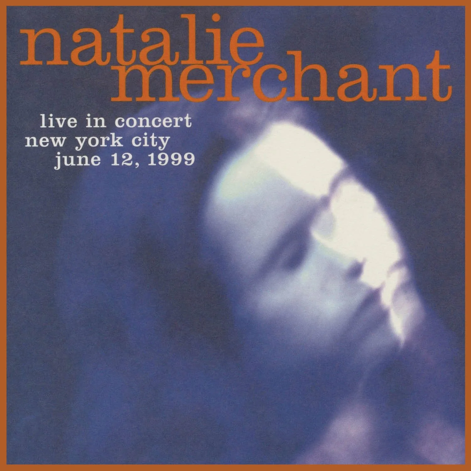 Natalie Merchant Live in Concert (1999) — Natalie Merchant